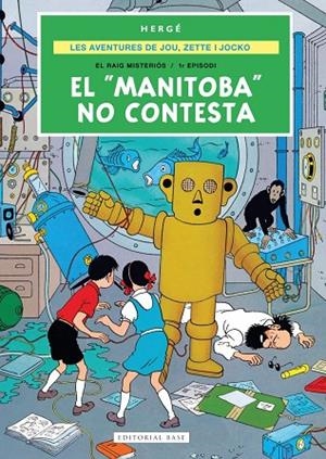 LES AVENTURES DE JOE, ZETTE I JOCKO 3. EL "MANITOBA" NO CONTESTA | 9791387728724 | REMI "HERGÉ", GEORGES | Llibreria La Gralla | Librería online de Granollers