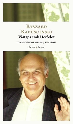VIATGES AMB HERÒDOT | 9788419563484 | KAPUSCINSKI, RYSZARD | Llibreria La Gralla | Librería online de Granollers
