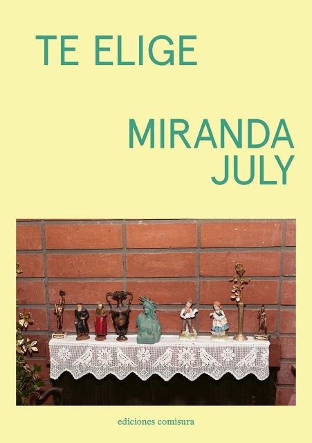 TE ELIGE | 9788409677825 | JULY, MIRANDA | Llibreria La Gralla | Llibreria online de Granollers