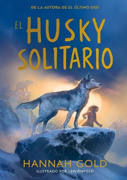 EL HUSKY SOLITARIO | 9791387574772 | GOLD, HANNAH | Llibreria La Gralla | Librería online de Granollers