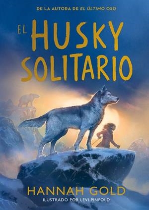 EL HUSKY SOLITARIO | 9791387574772 | GOLD, HANNAH | Llibreria La Gralla | Librería online de Granollers