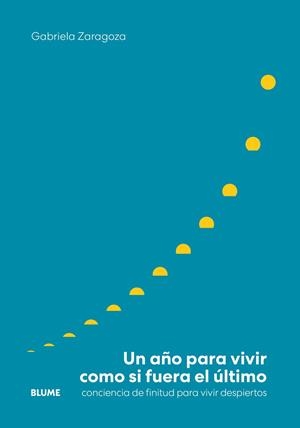 UN AÑO PARA VIVIR COMO SI FUERA EL ÚLTIMO | 9791388023996 | ZARAGOZA, GABRIELA | Llibreria La Gralla | Llibreria online de Granollers