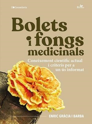 BOLETS I FONGS MEDICINALS | 9788413566313 | GRÀCIA I BARBA, ENRIC | Llibreria La Gralla | Llibreria online de Granollers