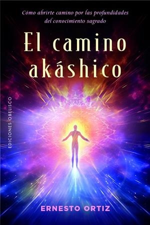 CAMINO AKÁSHICO, EL | 9788411723800 | ORTIZ, ERNESTO | Llibreria La Gralla | Llibreria online de Granollers
