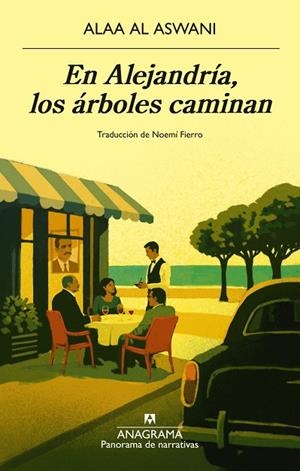 EN ALEJANDRÍA, LOS ÁRBOLES CAMINAN | 9788433951106 | AL ASWANI, ALAA | Llibreria La Gralla | Llibreria online de Granollers