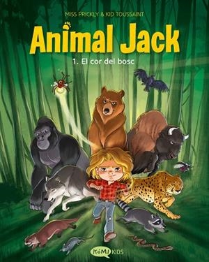 ANIMAL JACK 1. EL COR DEL BOSC | 9791387744403 | TOUSSAINT, KID | Llibreria La Gralla | Librería online de Granollers