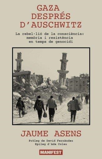 GAZA DESPRÉS D'AUSCHWITZ | 9791388442070 | ASENS, JAUME | Llibreria La Gralla | Llibreria online de Granollers