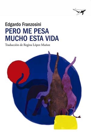 PERO ME PESA MUCHO ESTA VIDA | 9791399130331 | FRANZOSINI, EDGARDO | Llibreria La Gralla | Librería online de Granollers
