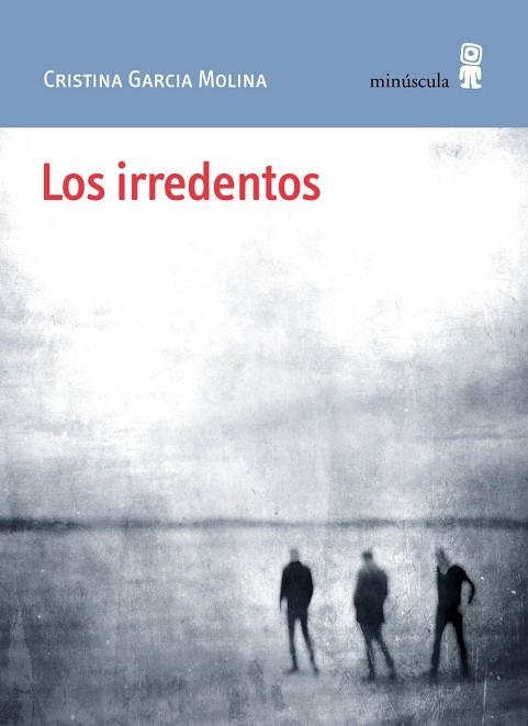 IRREDENTOS, LOS | 9791399173161 | GARCIA MOLINA, CRISTINA | Llibreria La Gralla | Librería online de Granollers