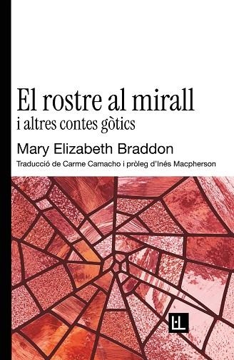 ROSTRE AL MIRALL I ALTRES CONTES GÒTICS, EL | 9791399244618 | BRADDON, MARY ELIZABETH | Llibreria La Gralla | Llibreria online de Granollers