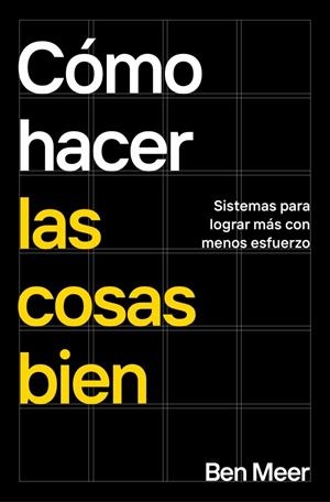 CÓMO HACER LAS COSAS BIEN | 9788418053870 | MEER, BEN | Llibreria La Gralla | Llibreria online de Granollers
