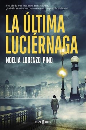 ÚLTIMA LUCIÉRNAGA, LA | 9788401039331 | LORENZO PINO, NOELIA | Llibreria La Gralla | Llibreria online de Granollers