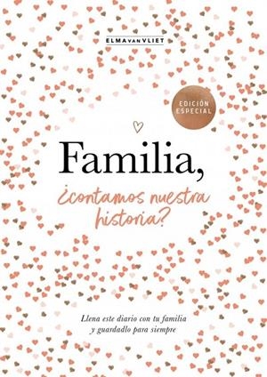 FAMILIA, ¿CONTAMOS NUESTRA HISTORIA? (¿ME CUENTAS TU HISTORIA?) | 9788401039836 | VAN VLIET, ELMA | Llibreria La Gralla | Librería online de Granollers