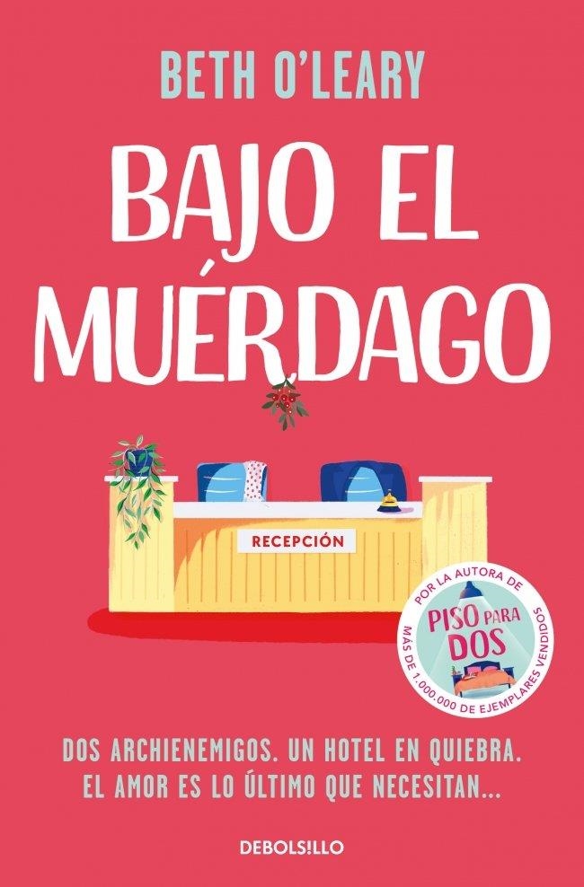 BAJO EL MUÉRDAGO | 9788466394444 | O'LEARY, BETH | Llibreria La Gralla | Llibreria online de Granollers