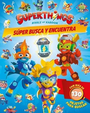 SUPERTHINGS. ACTIVIDADES - SÚPER BUSCA Y ENCUENTRA | 9788448873790 | MAGICBOX | Llibreria La Gralla | Librería online de Granollers