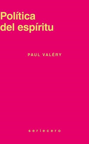 POLÍTICA DEL ESPÍRITU | 9791399281026 | VALÉRY, PAUL | Llibreria La Gralla | Llibreria online de Granollers
