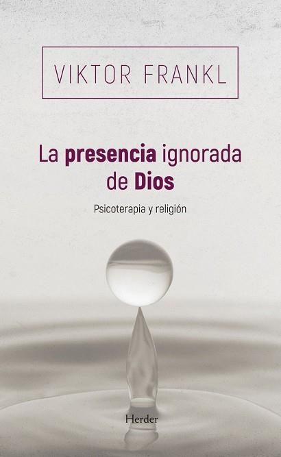 LA PRESENCIA IGNORADA DE DIOS | 9788425454745 | FRANKL, VIKTOR | Llibreria La Gralla | Llibreria online de Granollers