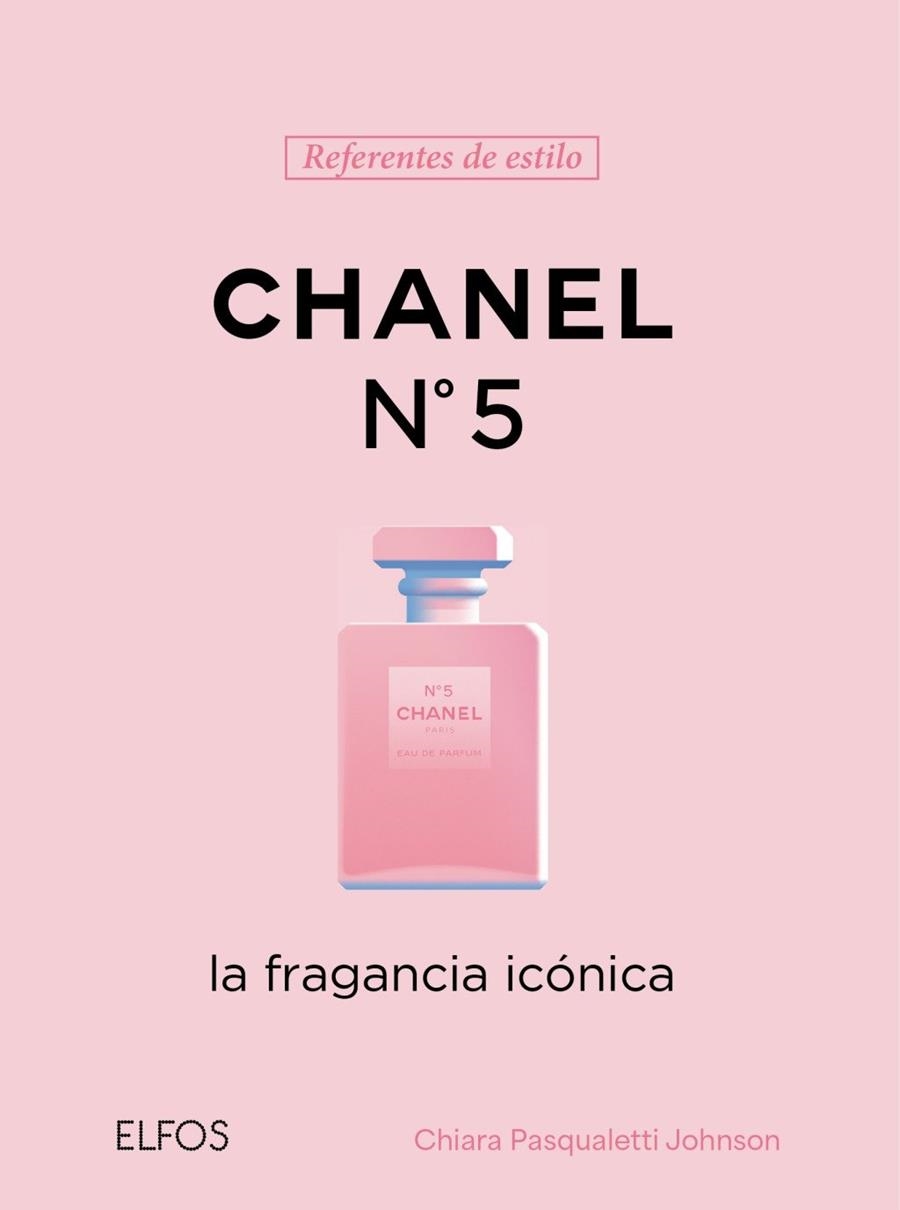 REFERENTES ESTILO. CHANEL Nº 5 | 9791388023576 | PASQUALETTI JOHNSON, CHIARA | Llibreria La Gralla | Llibreria online de Granollers