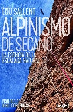 ALPINISMO DE SECANO | 9788498297461 | SALLENT VILANOVA, EDUARD | Llibreria La Gralla | Llibreria online de Granollers
