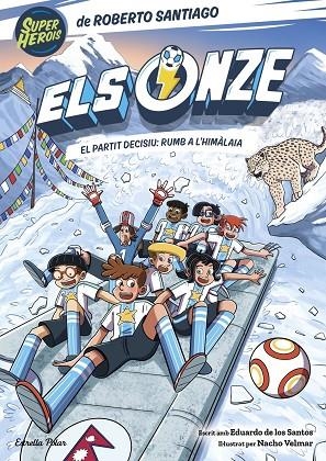 ONZE, ELS  12. EL PARTIT DECISIU: RUMB A L'HIMÀLAIA | 9791388358043 | SANTIAGO, ROBERTO ;  SANTOS MOLINA, EDUARDO DE LOS ;  VELMAR, NACHO | Llibreria La Gralla | Llibreria online de Granollers