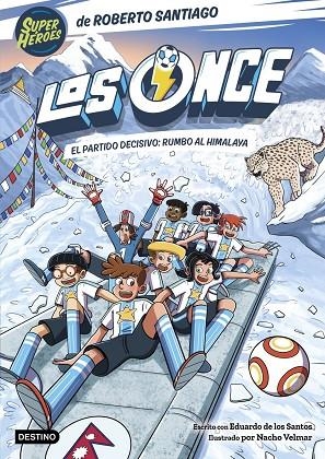 ONCE, LOS  12. EL PARTIDO DECISIVO: RUMBO AL HIMALAYA | 9788408326540 | SANTIAGO, ROBERTO ;  SANTOS MOLINA, EDUARDO DE LOS | Llibreria La Gralla | Librería online de Granollers