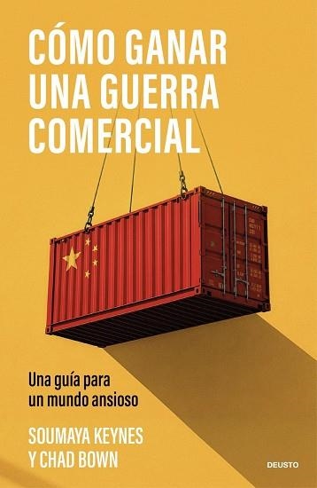 CÓMO GANAR UNA GUERRA COMERCIAL | 9788423441051 | KEYNES, SOUMAYA;  BOWN, CHAD | Llibreria La Gralla | Librería online de Granollers