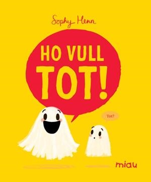 HO VULL TOT! | 9788410208803 | HENN, SOPHY | Llibreria La Gralla | Llibreria online de Granollers