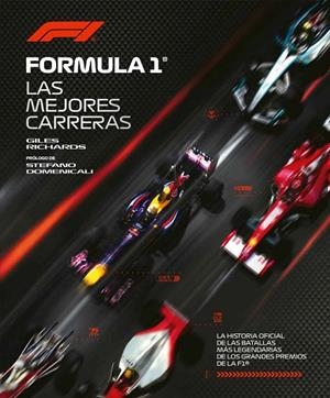 FÓRMULA 1. LA HISTORIA OFICIAL DE LAS BATALLAS MÁS LEGENDARIAS DE LOS GRANDES PR | 9791259578556 | GILES, RICHARDS | Llibreria La Gralla | Llibreria online de Granollers
