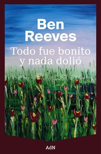 TODO FUE BONITO Y NADA DOLIÓ | 9791387596613 | REEVES, BEN | Llibreria La Gralla | Llibreria online de Granollers