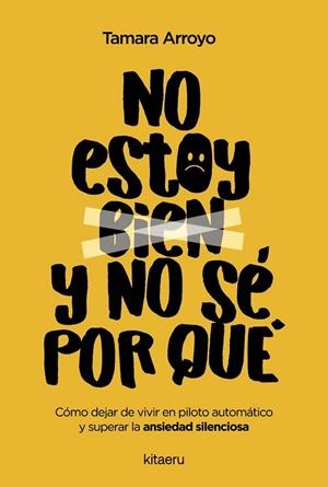 NO ESTOY BIEN Y NO SÉ POR QUÉ | 9788410428522 | ARROYO FENOLL, TAMARA | Llibreria La Gralla | Llibreria online de Granollers
