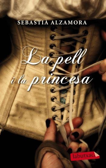 PELL I LA PRINCESA, LA (LABUTXACA) | 9788499302935 | ALZAMORA, SEBASTIA | Llibreria La Gralla | Llibreria online de Granollers