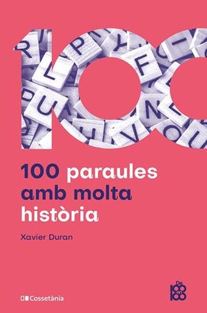 100 PARAULES AMB MOLTA HISTÒRIA | 9788413566429 | DURAN ESCRIBA, XAVIER | Llibreria La Gralla | Llibreria online de Granollers