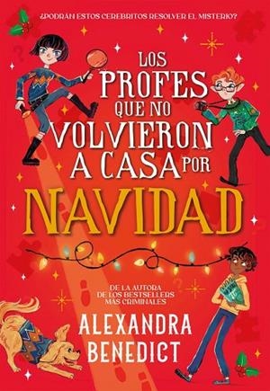 PROFES QUE NO VOLVIERON A CASA POR NAVIDAD, LOS | 9791387574710 | BENEDICT, ALEXANDRA | Llibreria La Gralla | Librería online de Granollers