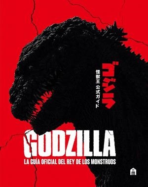 GODZILLA. LA GUÍA OFICIAL DEL REY DE LOS MONSTRUOS | 9791259578532 | SKIPPER, GRAHAM | Llibreria La Gralla | Llibreria online de Granollers