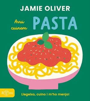 PASTA AVUI CUINEM | 9791388217036 | OLIVER, JAMIE | Llibreria La Gralla | Llibreria online de Granollers