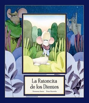 RATONCITA DE LOS DIENTES, LA | 9791388132773 | ISERN, SUSANNA | Llibreria La Gralla | Llibreria online de Granollers