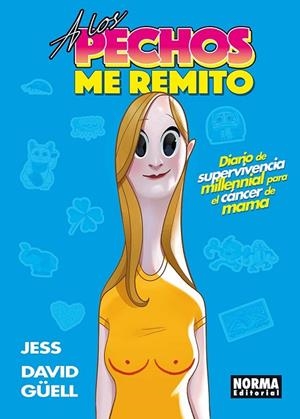 A LOS PECHOS ME REMITO | 9788467986006 | MAROZOF, JESS ;  GÜELL, DAVID | Llibreria La Gralla | Llibreria online de Granollers