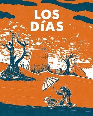 DÍAS, LOS | 9788467986013 | COMOTTO, AGUSTIN | Llibreria La Gralla | Llibreria online de Granollers