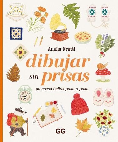 DIBUJAR SIN PRISAS | 9788425236761 | FRATTI, ANALÍA | Llibreria La Gralla | Llibreria online de Granollers