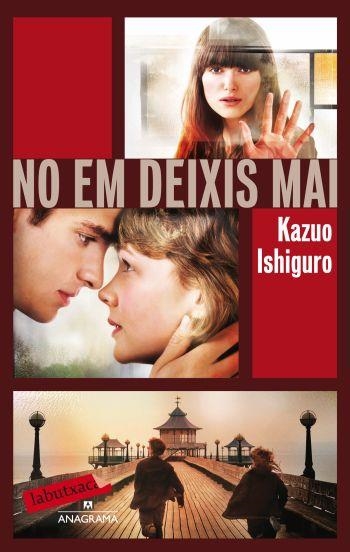 NO EM DEIXIS MAI (LABUTXACA) | 9788499302683 | ISHIGURO, KAZUO | Llibreria La Gralla | Librería online de Granollers