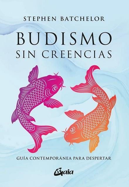 BUDISMO SIN CREENCIAS | 9788411080972 | BATCHELOR, STEPHEN | Llibreria La Gralla | Llibreria online de Granollers