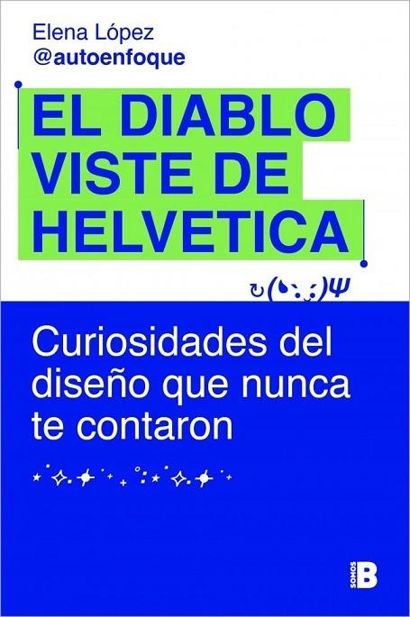 DIABLO VISTE DE HELVETICA, EL | 9788466685443 | LÓPEZ (@AUTOENFOQUE), ELENA | Llibreria La Gralla | Llibreria online de Granollers