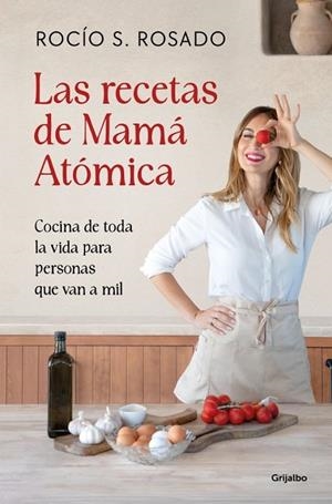 RECETAS DE MAMÁ ATÓMICA, LAS | 9788425375934 | S. ROSADO, ROCÍO | Llibreria La Gralla | Llibreria online de Granollers