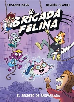 SECRETO DE ZARPAFILADA BRIGADA FELINA 2 - EL | 9788448873639 | ISERN, SUSANNA | Llibreria La Gralla | Llibreria online de Granollers