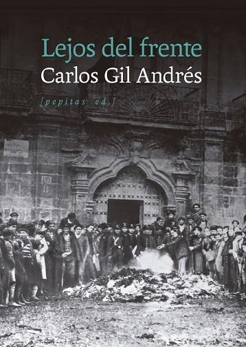 LEJOS DEL FRENTE | 9788410476677 | GIL ANDRÉS, CARLOS | Llibreria La Gralla | Librería online de Granollers