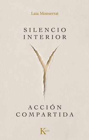 SILENCIO INTERIOR Y ACCIÓN COMPARTIDA | 9788411214872 | MONSERRAT SANJUÁN, LAIA | Llibreria La Gralla | Llibreria online de Granollers