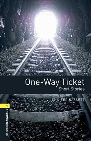 ONE WAY TICKET MP3 PACK OXFORD BOOKWORMS 1. | 9780194620505 | BASSETT, JENNIFER | Llibreria La Gralla | Llibreria online de Granollers