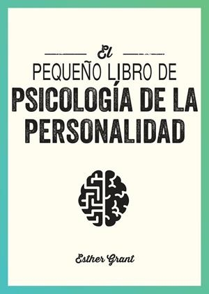 PEQUEÑO LIBRO DE PSICOLOGÍA DE LA PERSONALIDAD | 9791388177064 | GRANT, ESTHER | Llibreria La Gralla | Librería online de Granollers