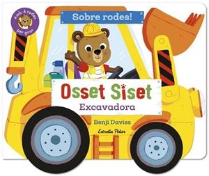 OSSET SISET. SOBRE RODES! EXCAVADORA | 9791387903718 | DAVIES, BENJI | Llibreria La Gralla | Llibreria online de Granollers