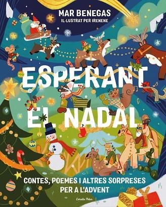 ESPERANT EL NADAL. CONTES, POEMES I ALTRES SORPRESES PER A L'ADVENT | 9791388358012 | BENEGAS, MAR | Llibreria La Gralla | Librería online de Granollers